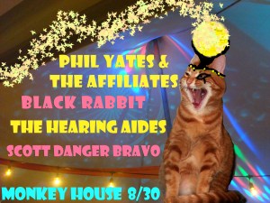 Monkey House August 30 2013, Black Rabbit, Phil Yates & The Affiliates, The Hearing Aides, Scott Danger Bravo